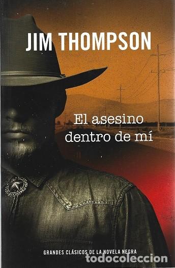 Libros de segunda mano: EL ASESINO DENTRO DE MI. JIM THOMPSON. RBA.