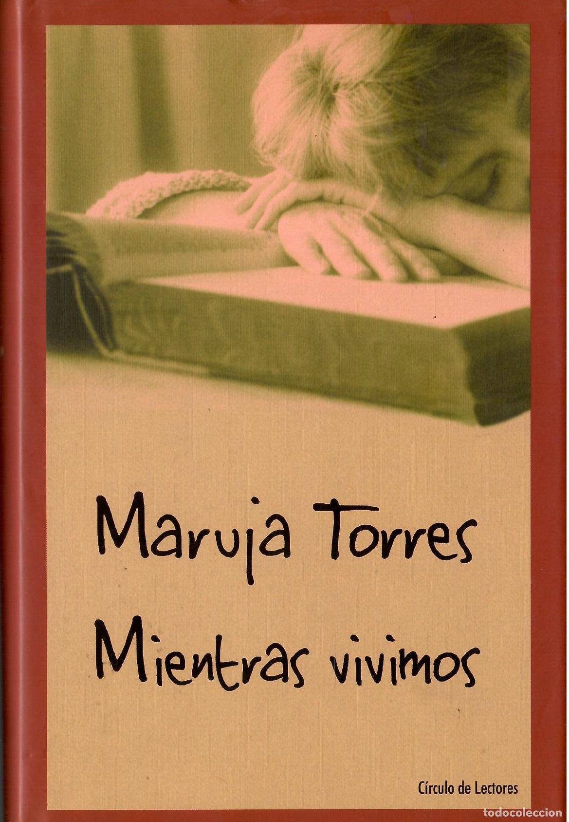 Libros de segunda mano: Mientras vivimos - Maruja Torres; Circulo de Lectores, tapa dura
