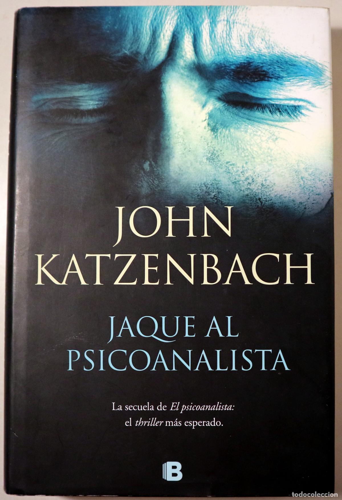 Libros de segunda mano: KATZENBACH, John - JAQUE AL PSICOANALISTA - Barcelona 2018 - 1&ordf; edici&oacute;n en espa&ntilde;ol