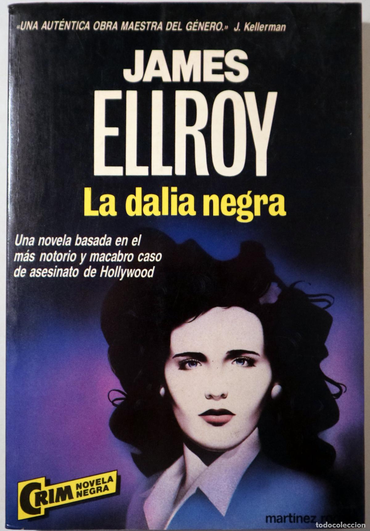 Libros de segunda mano: ELLROY, James - LA DALIA NEGRA - Barcelona 1989 - 1&ordf; edici&oacute;n en espa&ntilde;ol