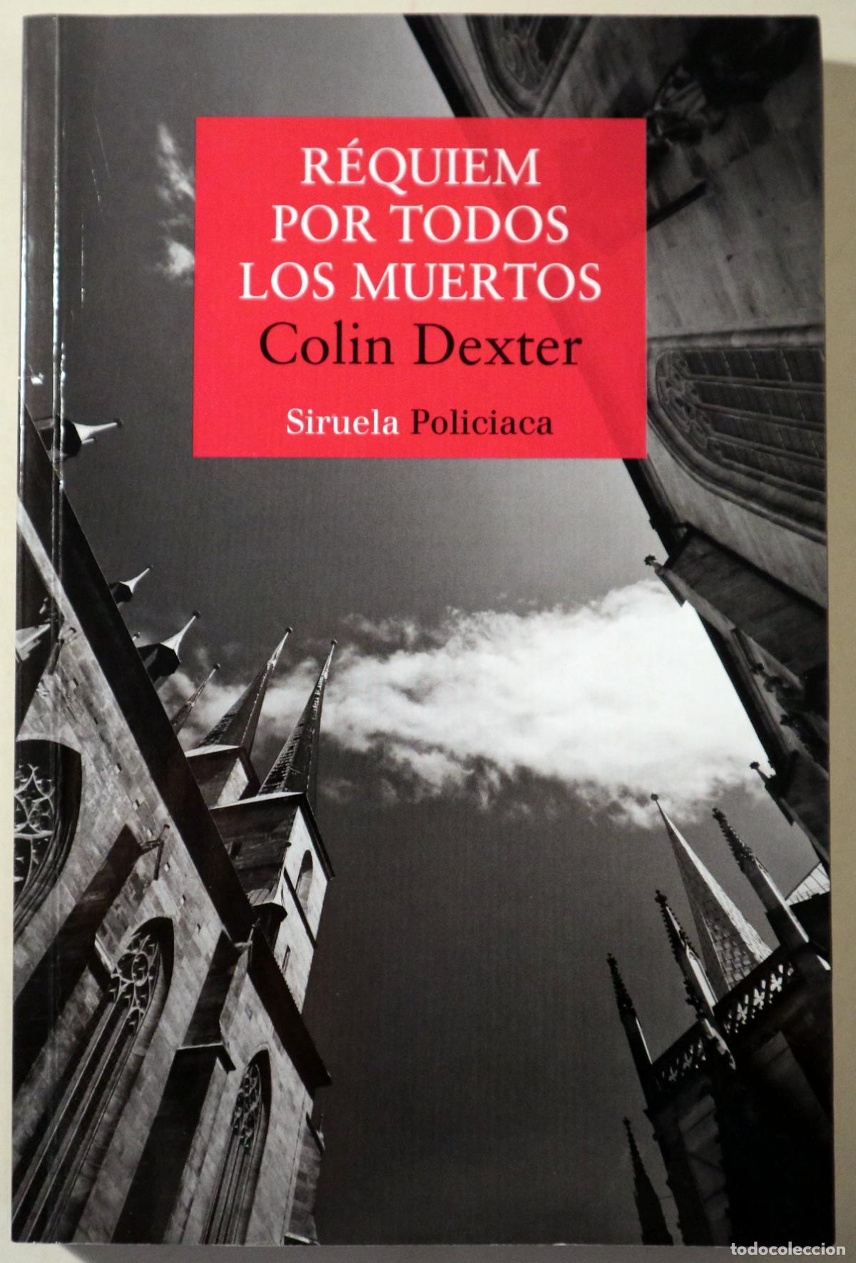 Libros de segunda mano: DEXTER, Colin - R&Eacute;QUIEM POR TODOS LOS MUERTOS - Barcelona 2024 - 1&ordf; edici&oacute;n en espa&ntilde;ol