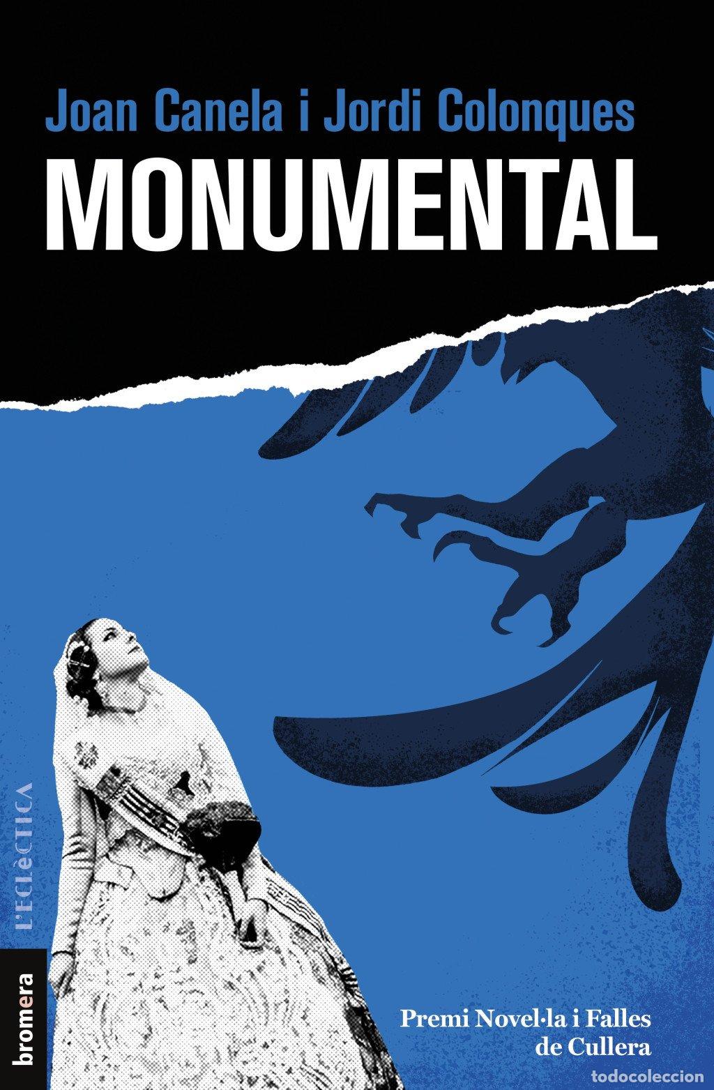 Libros de segunda mano: Monumental - Joan Canela y Jordi Colonques - Edicions Bromera - L'Ecl&egrave;ctica, Vol: 331