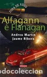 Libros de segunda mano: Alfagann Flanagan - Martin, Andreu - Edici&oacute;ns Xerais - Infantil e Xuvenil - F&oacute;ra de Xogo