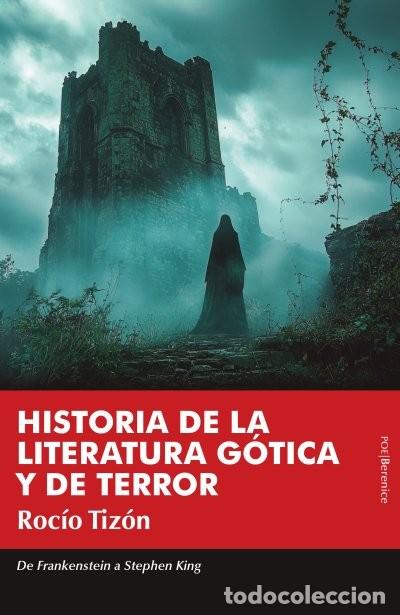 Libros de segunda mano: R. TIZON, HISTORIA DE LA LITERATURA GOTICA Y DE TERROR, DE FRANKENSTEIN A STEPHEN KING, BERENICE.