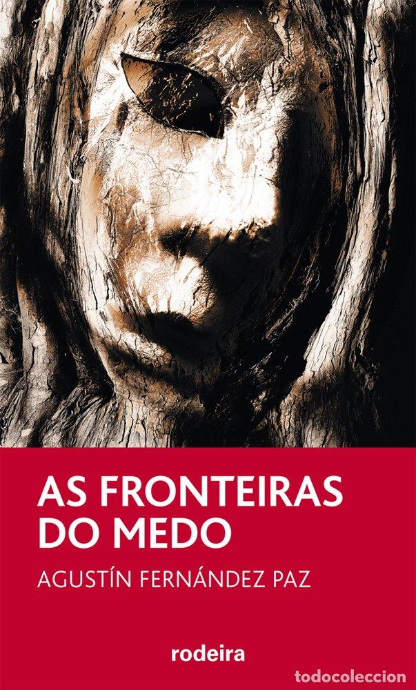 Libros de segunda mano: As Fronteiras Do Medo - Agust&iacute;n Fern&aacute;ndez Paz - Rodeira - Periscopio, 23