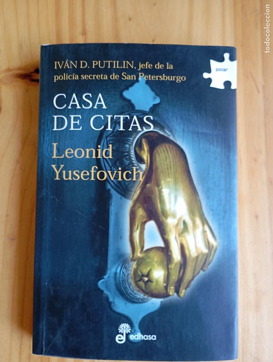 Libros de segunda mano: LEONID YUSEFOVICH - CASA DE CITAS. IV&Aacute;N D. PUTILIN. - EDHASA, 2006- misterio