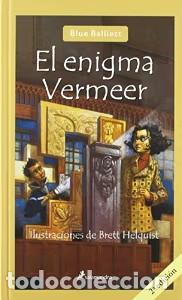 Gebrauchte B&uuml;cher: El enigma Vermeer - Blue Balliett - Publicaciones y Ediciones Salamandra - Narrativa Joven
