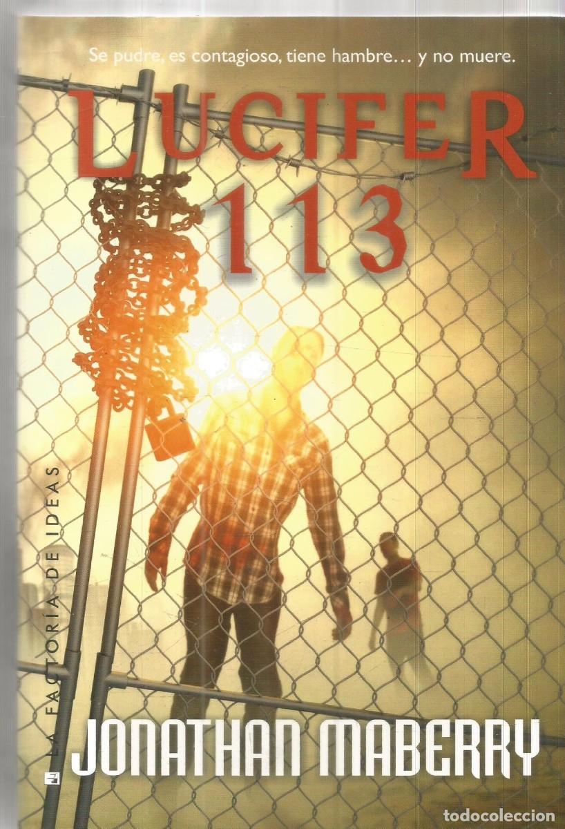 Libros de segunda mano: JONATHAN MABERRY. LUCIFER 113. LA FACTORIA DE IDEAS. PRIMERA EDICION