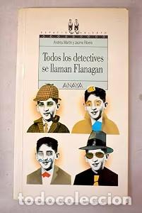 Libros de segunda mano: Todos los Detectives Se Llaman Flanagan - Andreu Martin - Anaya - Espacio Abierto, N&ordm; 1
