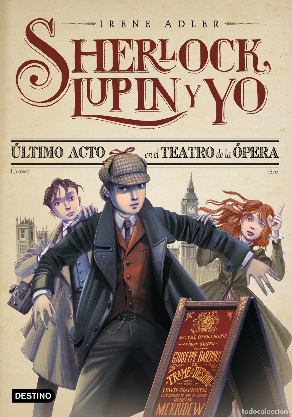Libros de segunda mano: &Uacute;ltimo Acto en el Teatro de la &Oacute;pera: Sherlock, Lupin y Yo 2 - Irene Adler - Destino Infantil & Juve