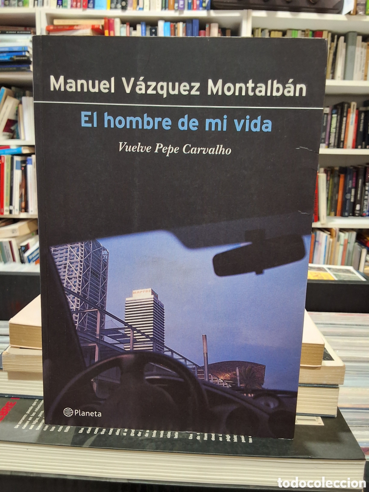 Libros de segunda mano: EL HOMBRE DE MI VIDA - VUELVE PEPE CARVALHO - MANUEL V&Aacute;ZQUEZ MONTALBAN - ENV&Iacute;O DESDE 1,95 &euro;