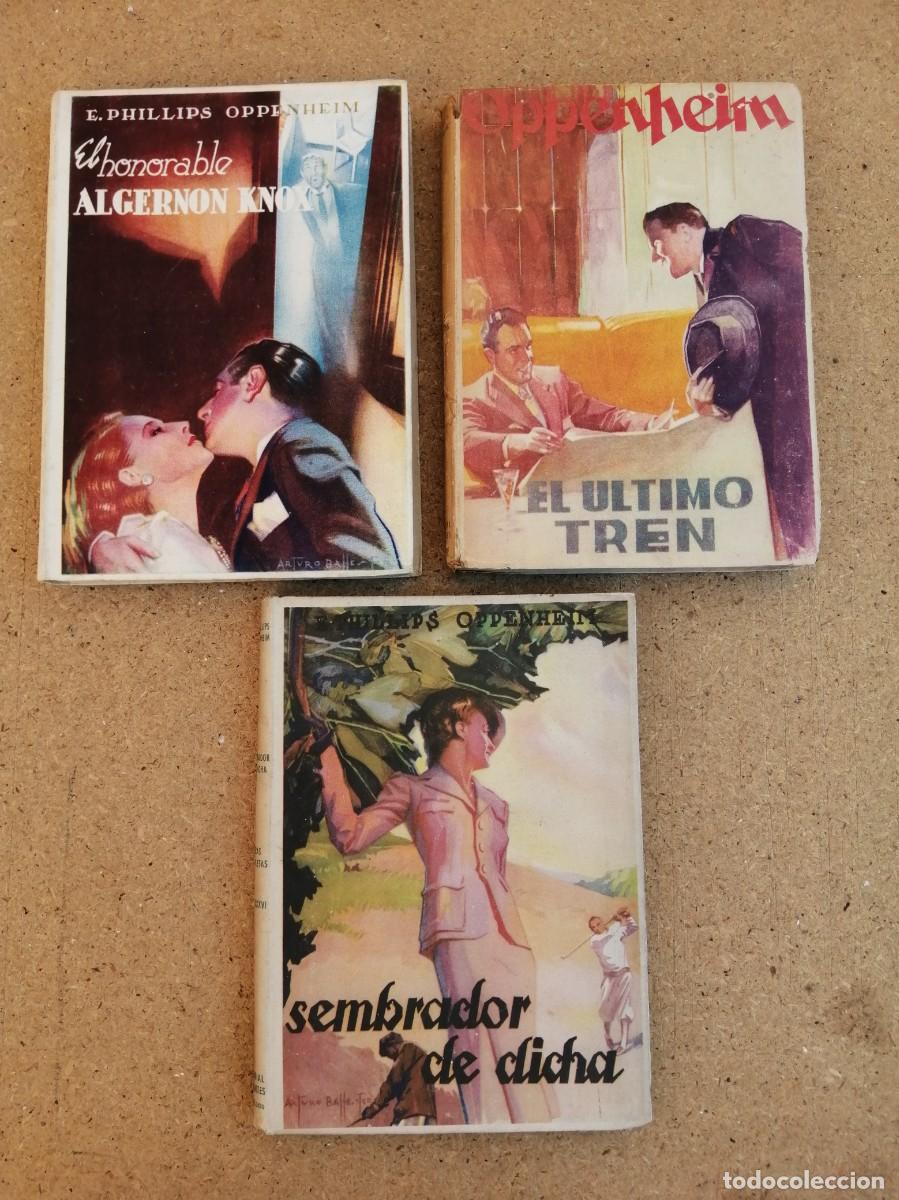 Libros de segunda mano: EL HONORABLE ALGERNON KNOX - EL ULTIMO TREN - SEMBRADOR DE DICHA (E. PHILLIPS OPPENHEIM)