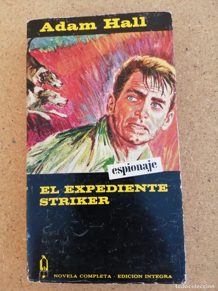 Libros de segunda mano: EL EXPEDIENTE STRIKER (ADAM HALL)