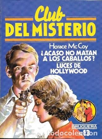 Libros de segunda mano: &iquest;ACASO NO MATAN AL LOS CABALLOS? / LUCES DE HOLLYWOOD - CLUB DEL MISTERIO N&ordm; 13 - A-NOVPOL-1130