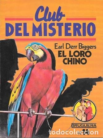 Libros de segunda mano: EL LORO CHINO - CLUB DEL MISTERIO N&ordm; 14 - DERR BIGGERS, EARL - A-NOVPOL-1131