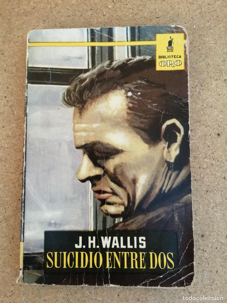 Libros de segunda mano: SUICIDIO ENTRE DOS (J. H. WALLIS)