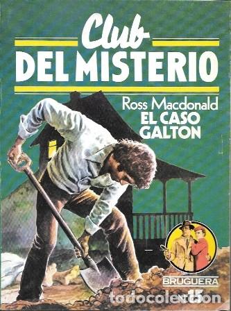 Libros de segunda mano: EL CASO GALTON - CLUB DEL MISTERIO N&ordm; 15 - MACDONALD, ROSS - A-NOVPOL-1132