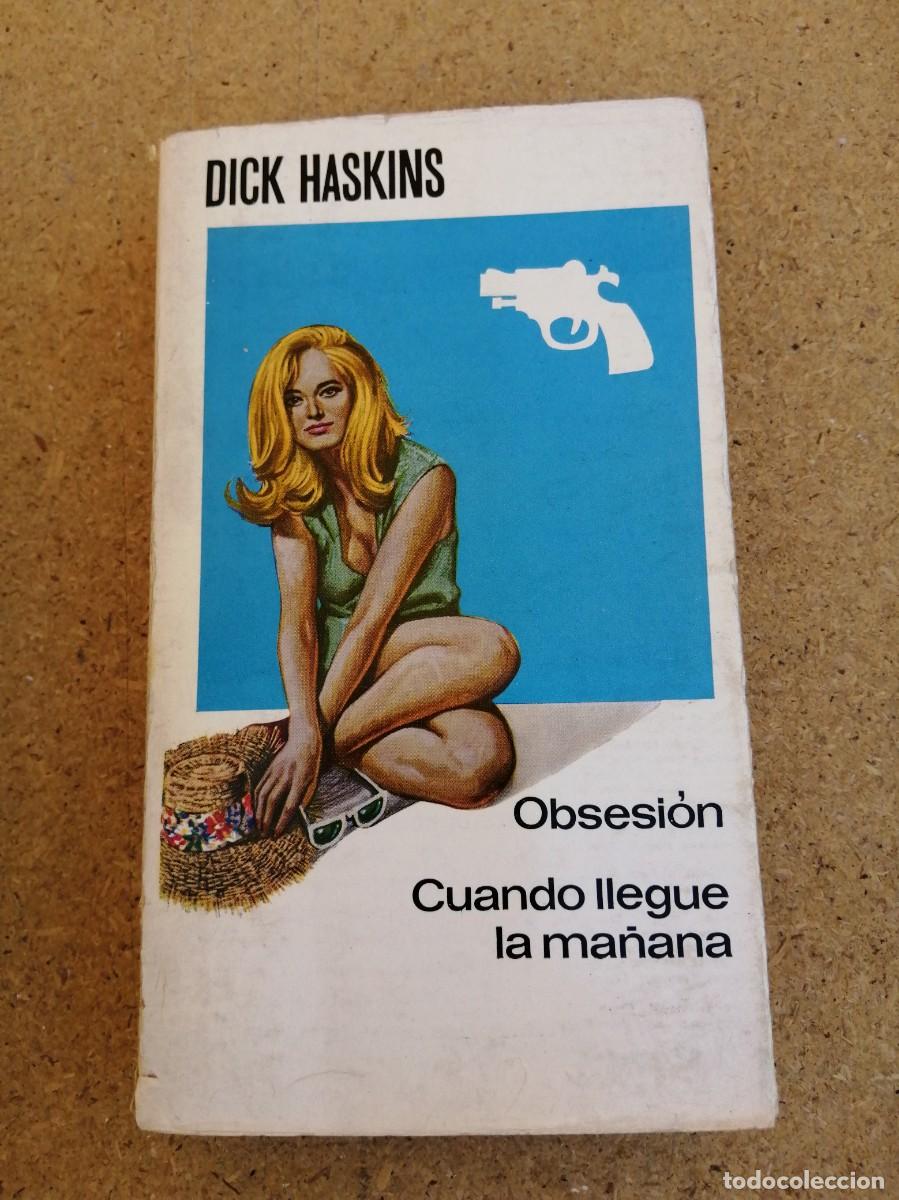 Libros de segunda mano: OBSESION - CUANDO LLEGUE LA MA&Ntilde;ANA (DICK HASKINS)