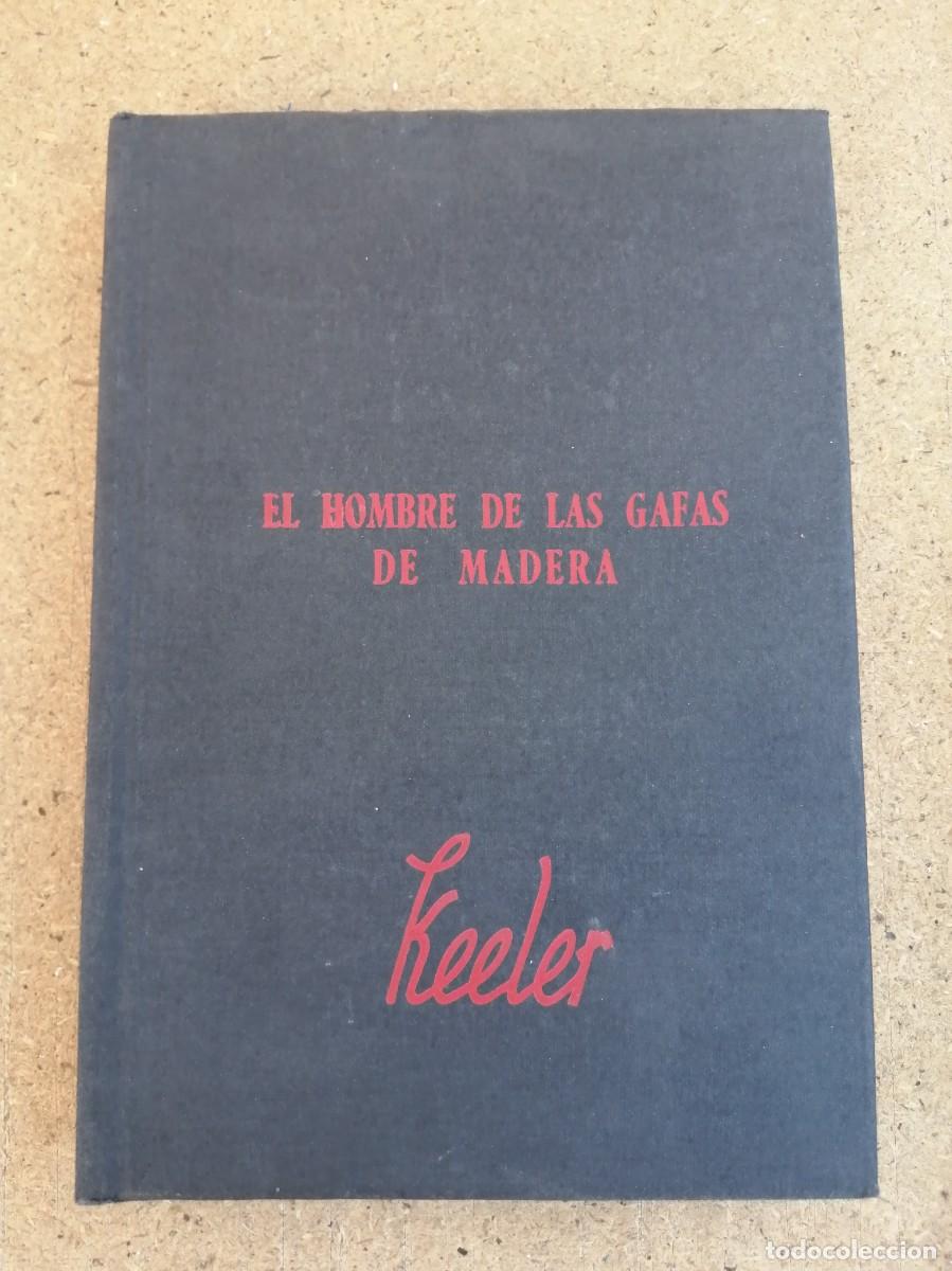 Libros de segunda mano: EL HOMBRE DE LAS GAFAS DE MADERA (HARRY STEPHEN KEELER)