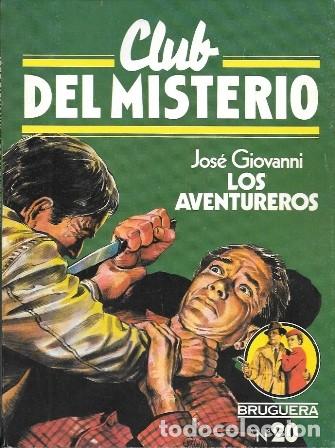 Libros de segunda mano: LOS AVENTUREROS - CLUB DEL MISTERIO N&ordm; 20 - GIOVANNI, JOSE - A-NOVPOL-1136