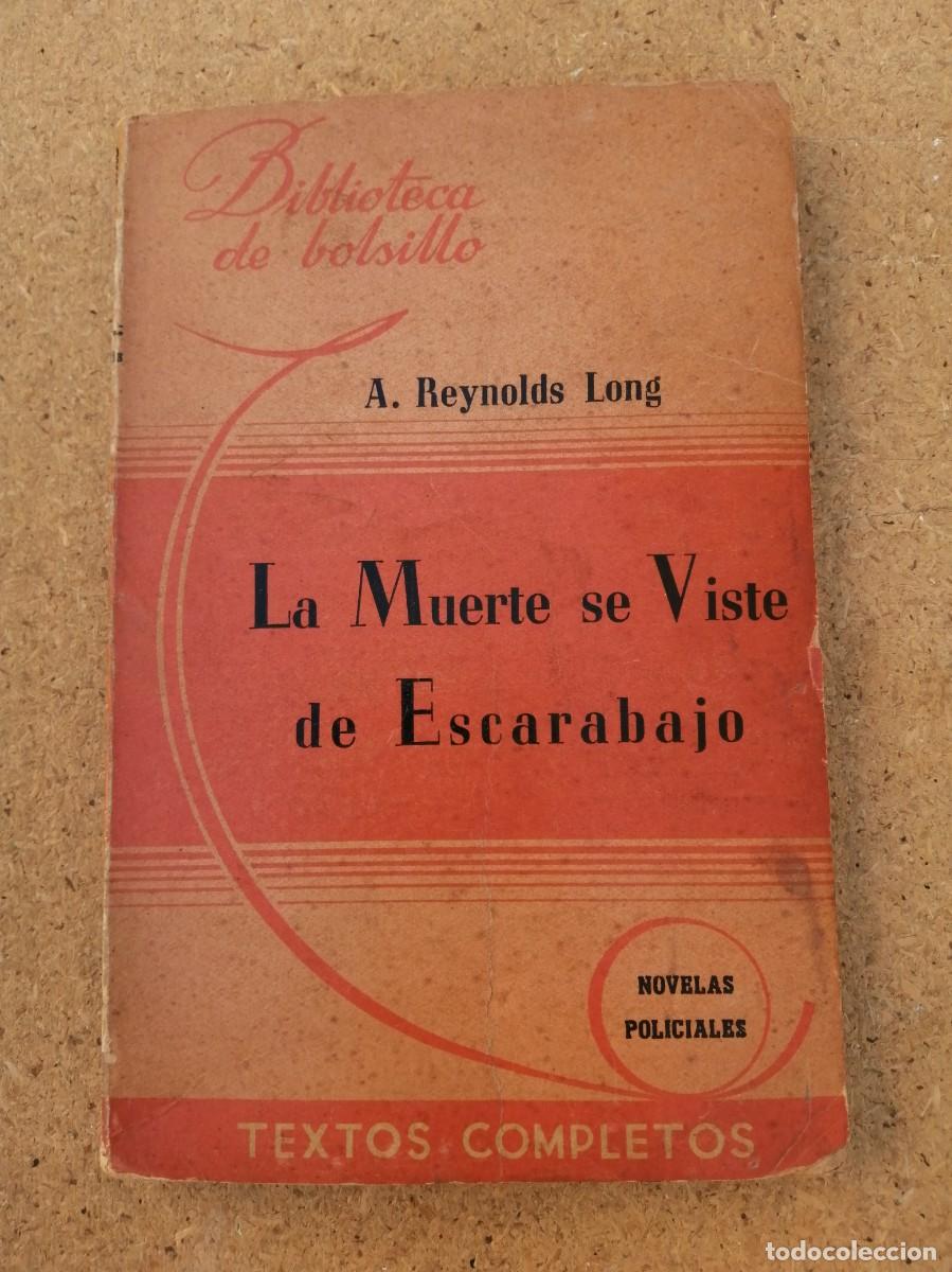Libros de segunda mano: LA MUERTE SE VISTE DE ESCARABAJO (A. REYNOLDS LONG)