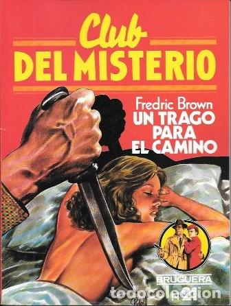 Libros de segunda mano: UN TRAGO PARA EL CAMINO - CLUB DEL MISTERIO N&ordm; 21 - BROWN, FREDRIC - A-NOVPOL-1137