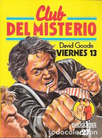 Libros de segunda mano: VIERNES 13 - CLUB DEL MISTERIO N&ordm; 27 - GOODIS, DAVID - A-NOVPOL-1143