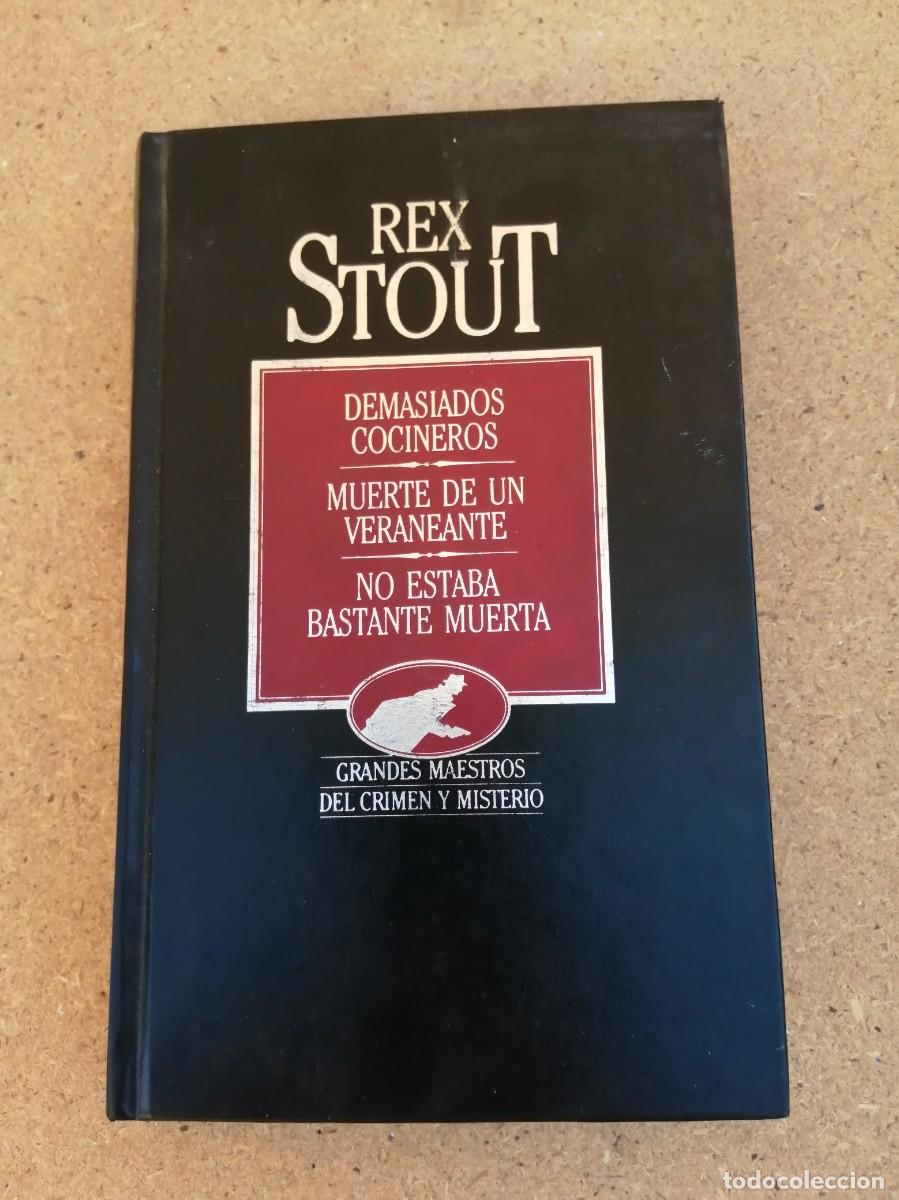 Libros de segunda mano: DEMASIADOS COCINEROS - MUERTE DE UN VERANEANTE - NO ESTABA BASTANTE MUERTA (REX STOUT)