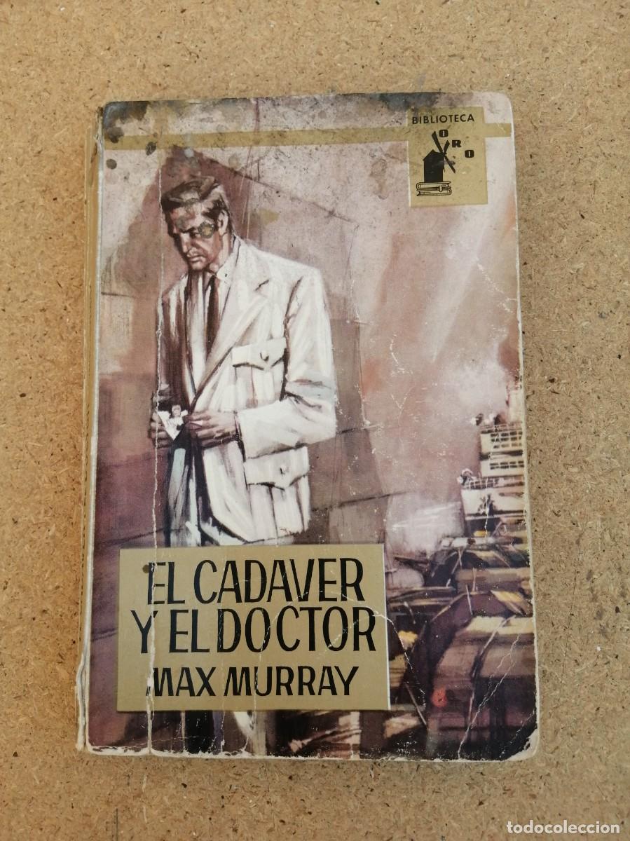 Libros de segunda mano: EL CADAVER Y EL DOCTOR (MAX MURRAY)