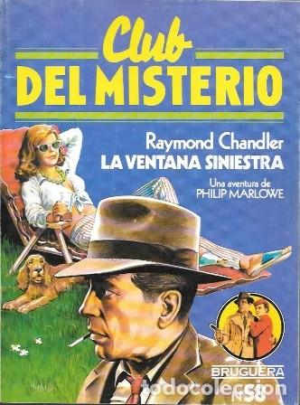 Libros de segunda mano: LA VENTANA SINIESTRA (UNA AVENTURA DE P. MARLOWE) - CLUB DEL MISTERIO N&ordm; 58 - A-NOVPOL-1145