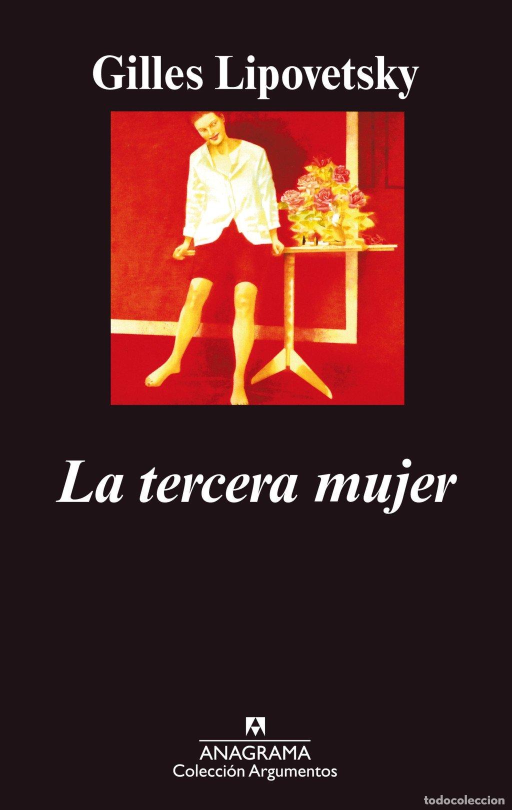 Libros de segunda mano: La Tercera Mujer - Rosa Calderaro Alapont - Editorial Anagrama - Argumentos, 223