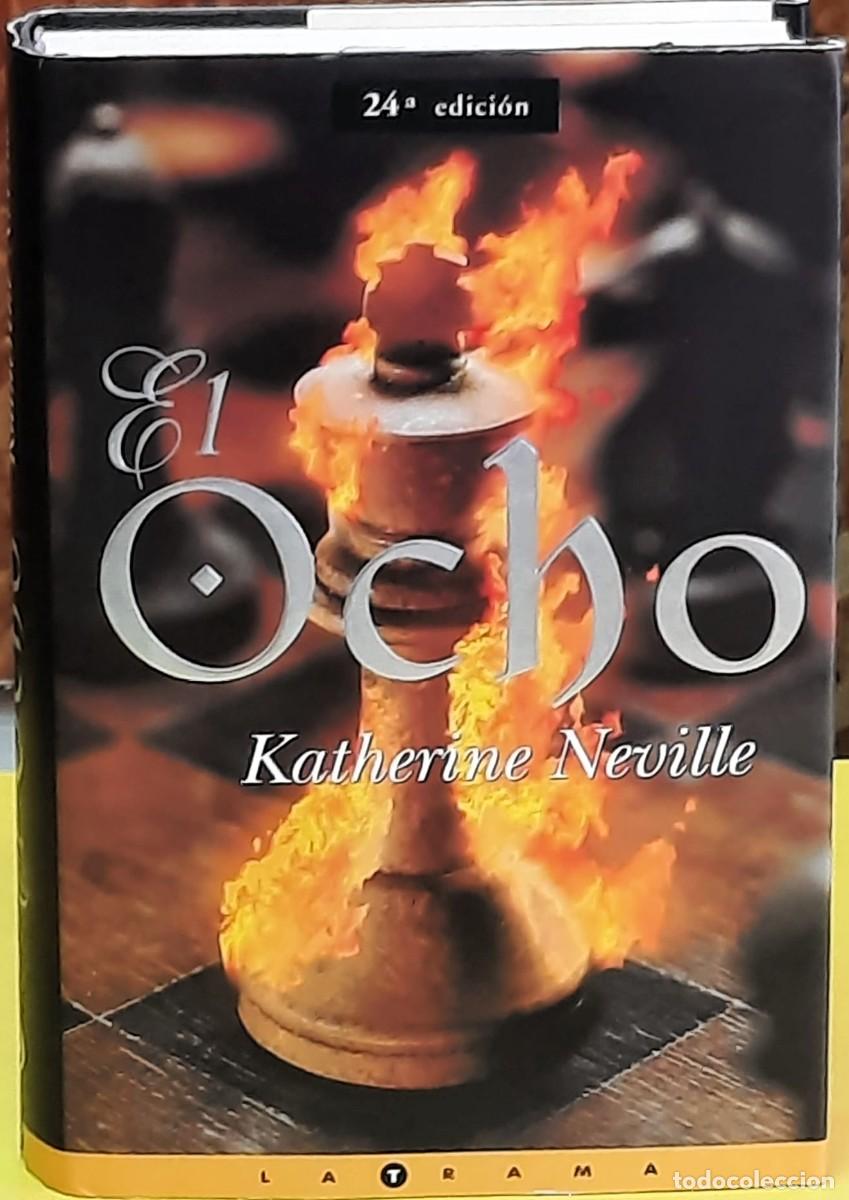Libros de segunda mano: El Ocho. Katherine Neville. Ediciones B, S.A. 24&ordf;. edici&oacute;n. 1999