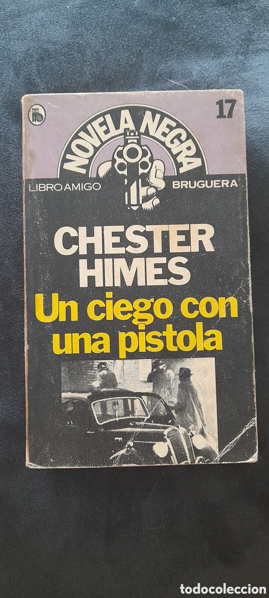 Libros de segunda mano: Un ciego con pistola. Chester Himes