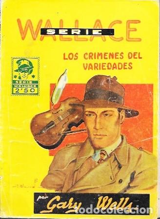 Libros de segunda mano: LOS CRIMENES DEL VARIEDADES. SERIE WALLACE N&ordm; 16 - WELLS, GARY - A-NOVPOL-1149