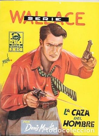 Libros de segunda mano: LA CAZA DEL HOMBRE. SERIE WALLACE N&ordm; 37 - MORTIER, DENIS - A-NOVPOL-1155