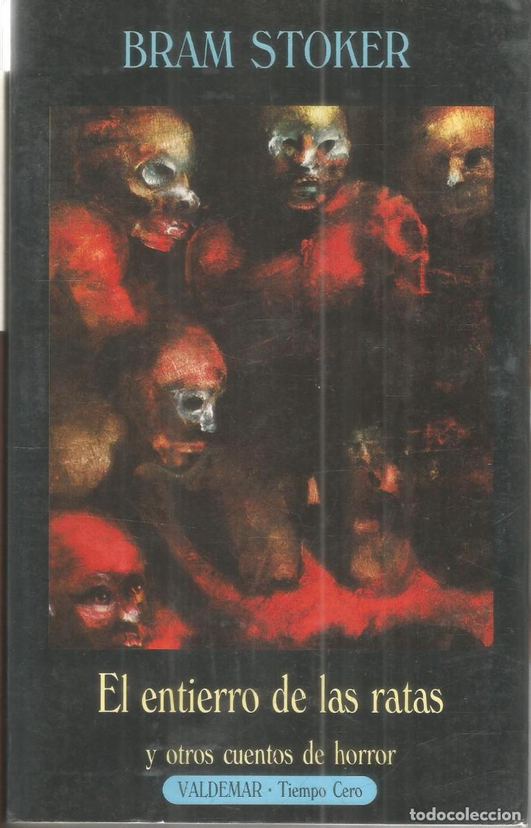 Libros de segunda mano: BRAM STOKER. EL ENTIERRO DE LAS RATAS Y OTROS CUENTOS DE HORROR. VALDEMAR TIEMPO CERO.PRIMERA EDICI