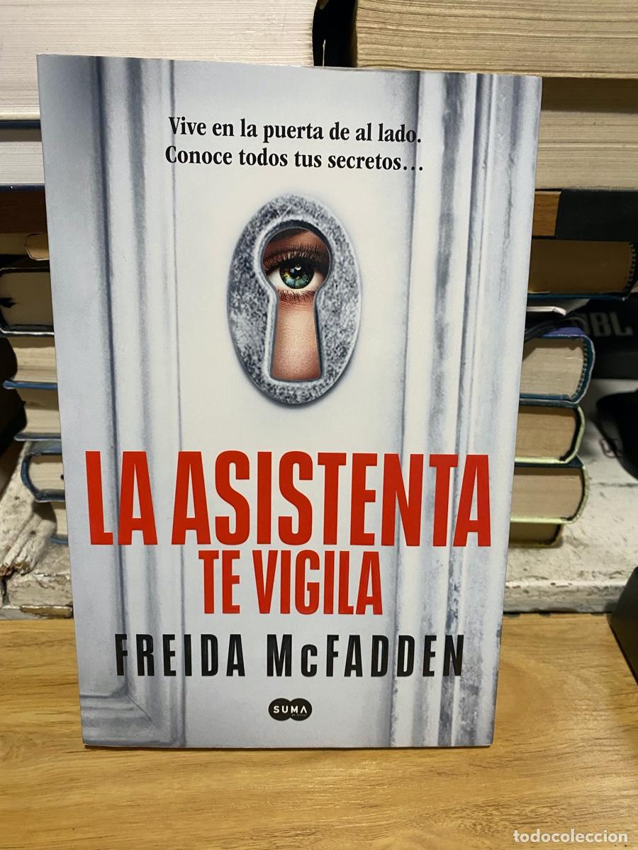 Libros de segunda mano: LA ASISTENTA TE VIGILA, FREIDA MCFADDEN, EDT.SUMA