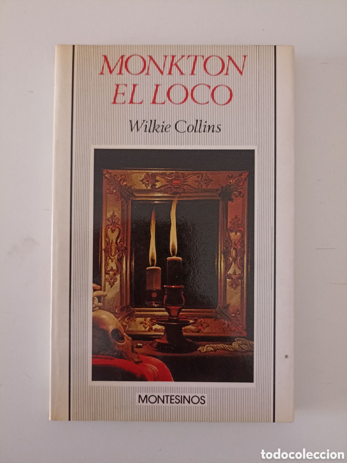 Libros de segunda mano: Wilkie Collins - Monkton el loco (Montesinos, 1985)