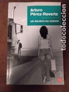 Libros de segunda mano: Un asunto de honor &mdash; Arturo P&eacute;rez‑Reverte &mdash; Alfaguara