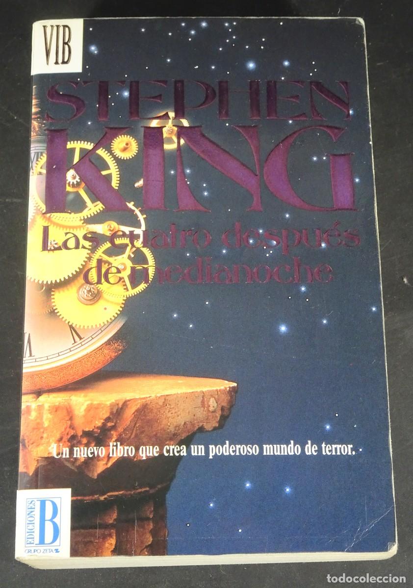 Libros de segunda mano: STEPHEN KING, LAS CUATRO DESPU&Eacute;S DE MEDIANOCHE, EDICIONES B, VER FOTOS