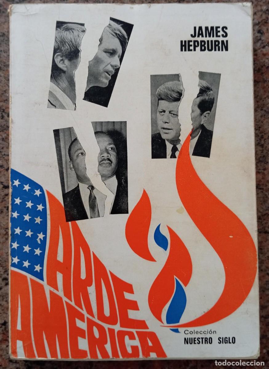 Libros de segunda mano: ARDE AMERICA - JAMES HEPBURN