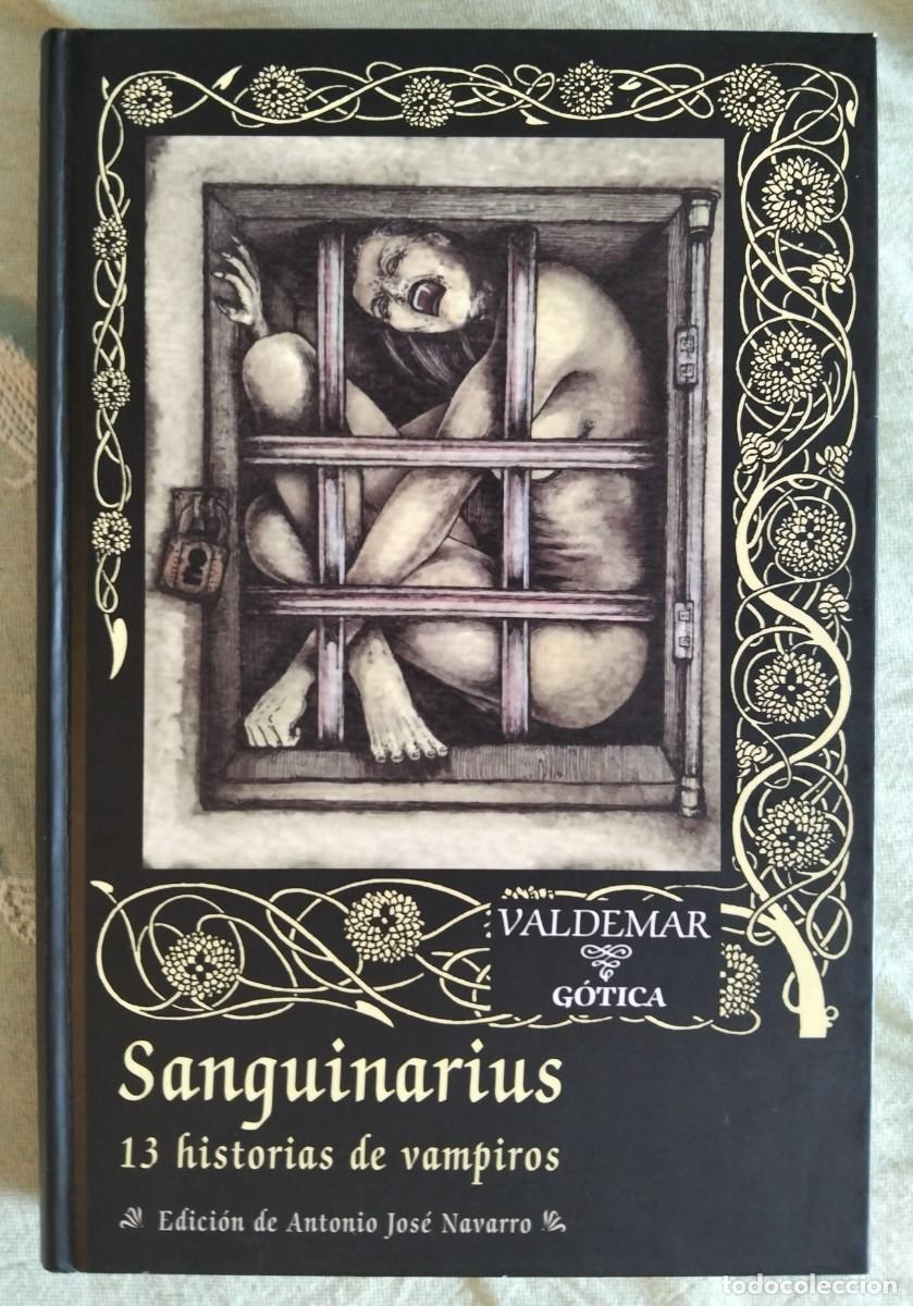 Libros de segunda mano: SANGUINARIUS. 13 historias de vampiros - Edici&oacute;n de Antonio Jos&eacute; Navarro. VALDEMAR G&Oacute;TICA. 1&ordf; edici&oacute;