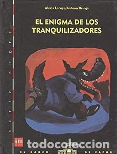 Libros de segunda mano: El Enigma de los Tranquilizadores - Jose Luis Cortes - Ediciones Sm - El Barco de Vapor. Negra