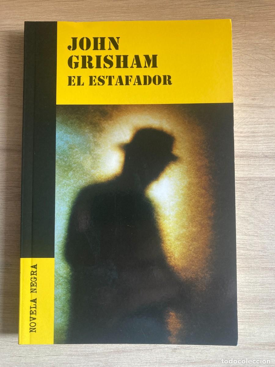 Libros de segunda mano: EL ESTAFADOR , JOHN GRISHAM, NOVELA NEGRA