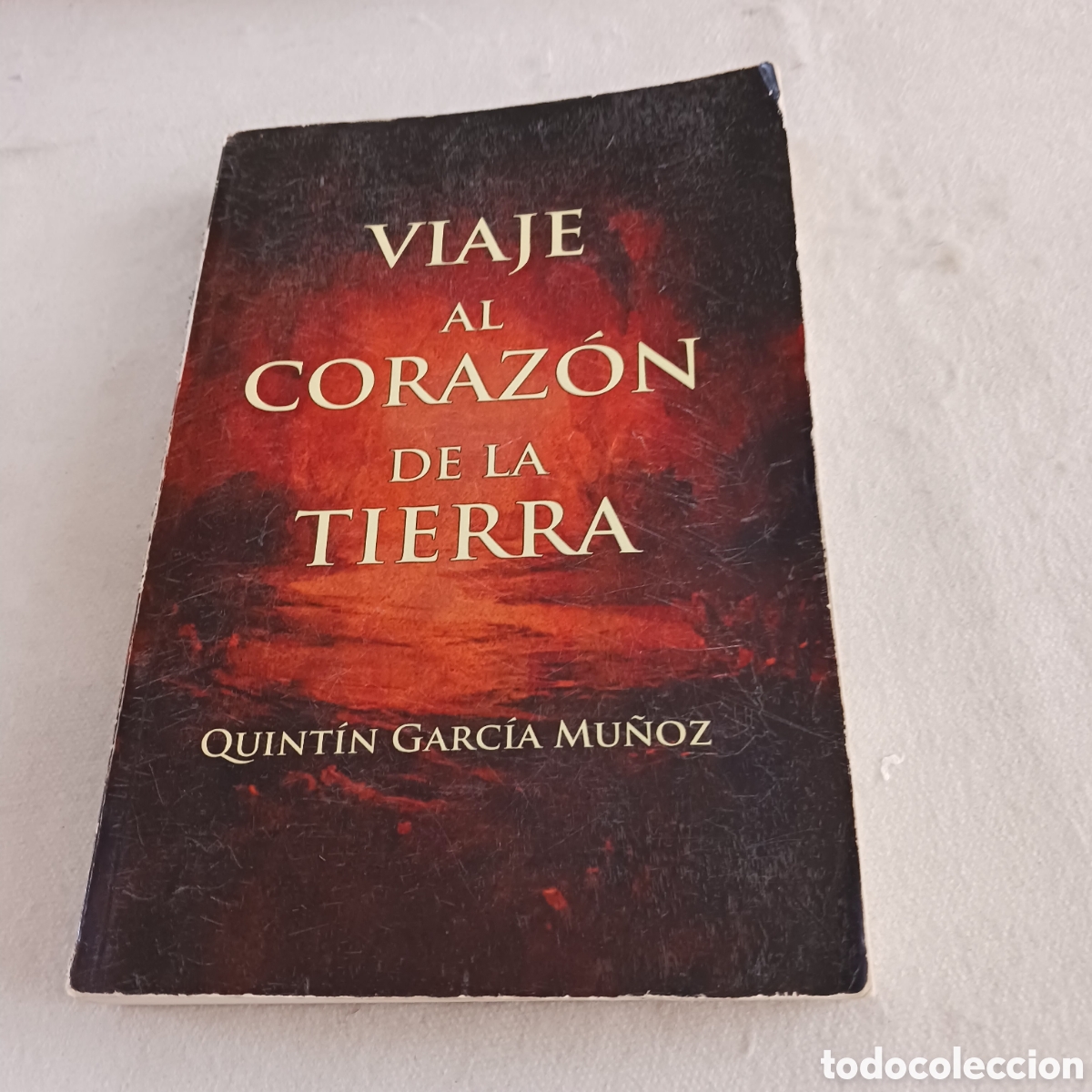 Libros de segunda mano: Viaje al Coraz&oacute;n de la Tierra de Quint&iacute;n Garc&iacute;a Mu&ntilde;oz