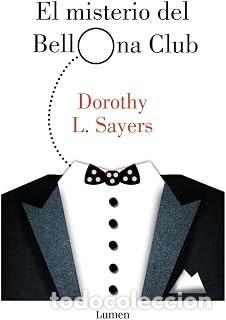 Libros de segunda mano: EL MISTERIO DEL BELLONA CLUB Dorothy L. Sayers