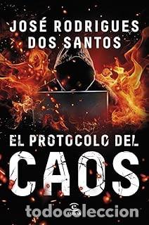 Libros de segunda mano: EL PROTOCOLO DEL CAOS Jos&eacute; Rodrigues dos Santos