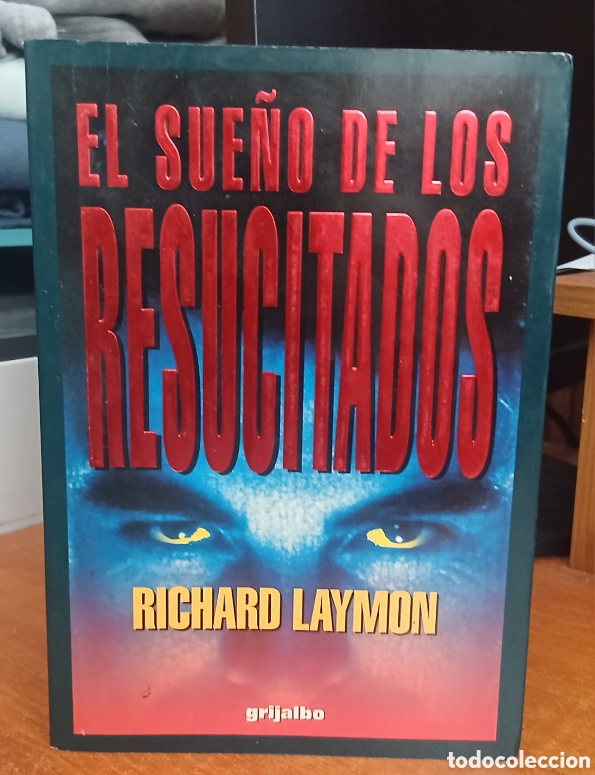 Libros de segunda mano: Libro El Sue&ntilde;o de los Resucitados -Richard Laymon- Ed. Grijalbo 1.995