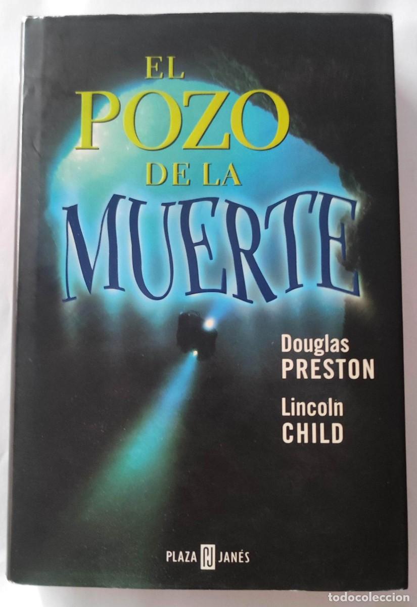 Libros de segunda mano: EL POZO DE LA MUERTE - DOUGLAS PRESTON Y LINCOLN CHILD