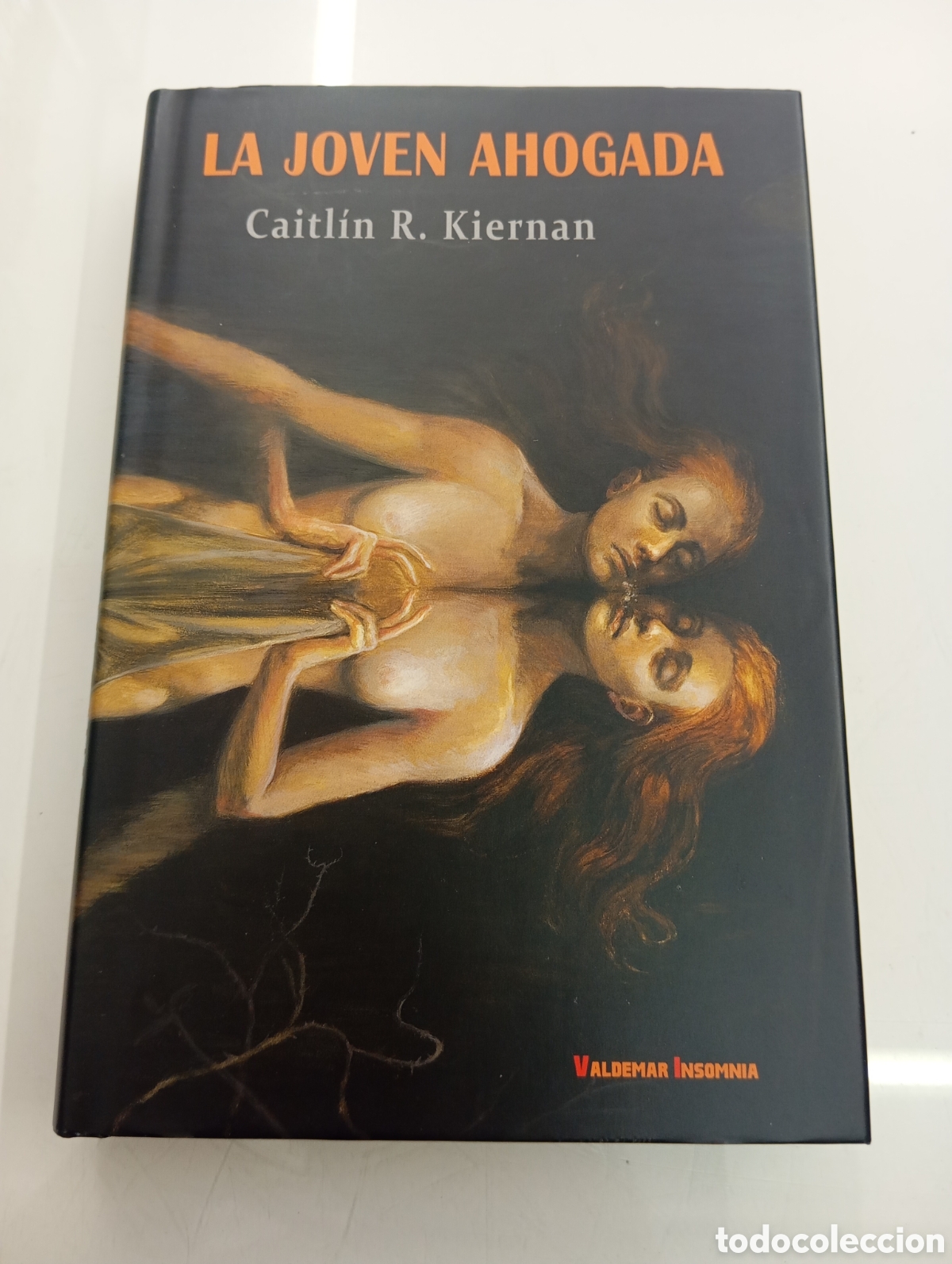 Libros de segunda mano: LA JOVEN AHOGADA - CAITLIN R. KIERNAN EDITORIAL VALDEMAR, 1&ordf; ED. 2014 COLECCI&Oacute;N INSOMNIA N&ordm; 3 NUEVO